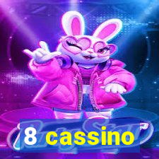 8 cassino